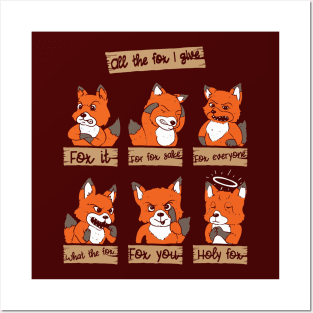 All The Fox I Give Posters and Art